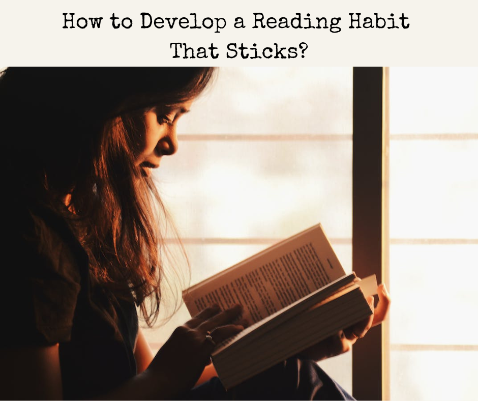 How to Develop a Reading Habit That Sticks?