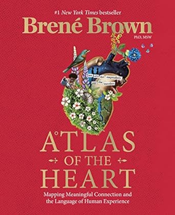 Atlas of the Heart: Mapping Meaningful Connection and the Language of Human Experience (Hardcover)