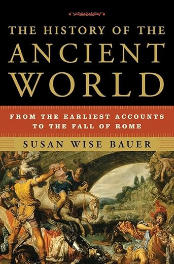 History of the Ancient World: From The Earliest Accounts To The Fall Of Rome (Hardcover)
