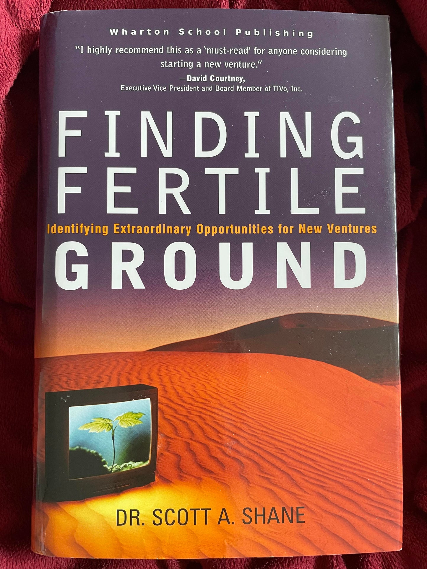 Finding Fertile Ground: Identifying Extraordinary Opportunities for New Ventures (Hardcover)