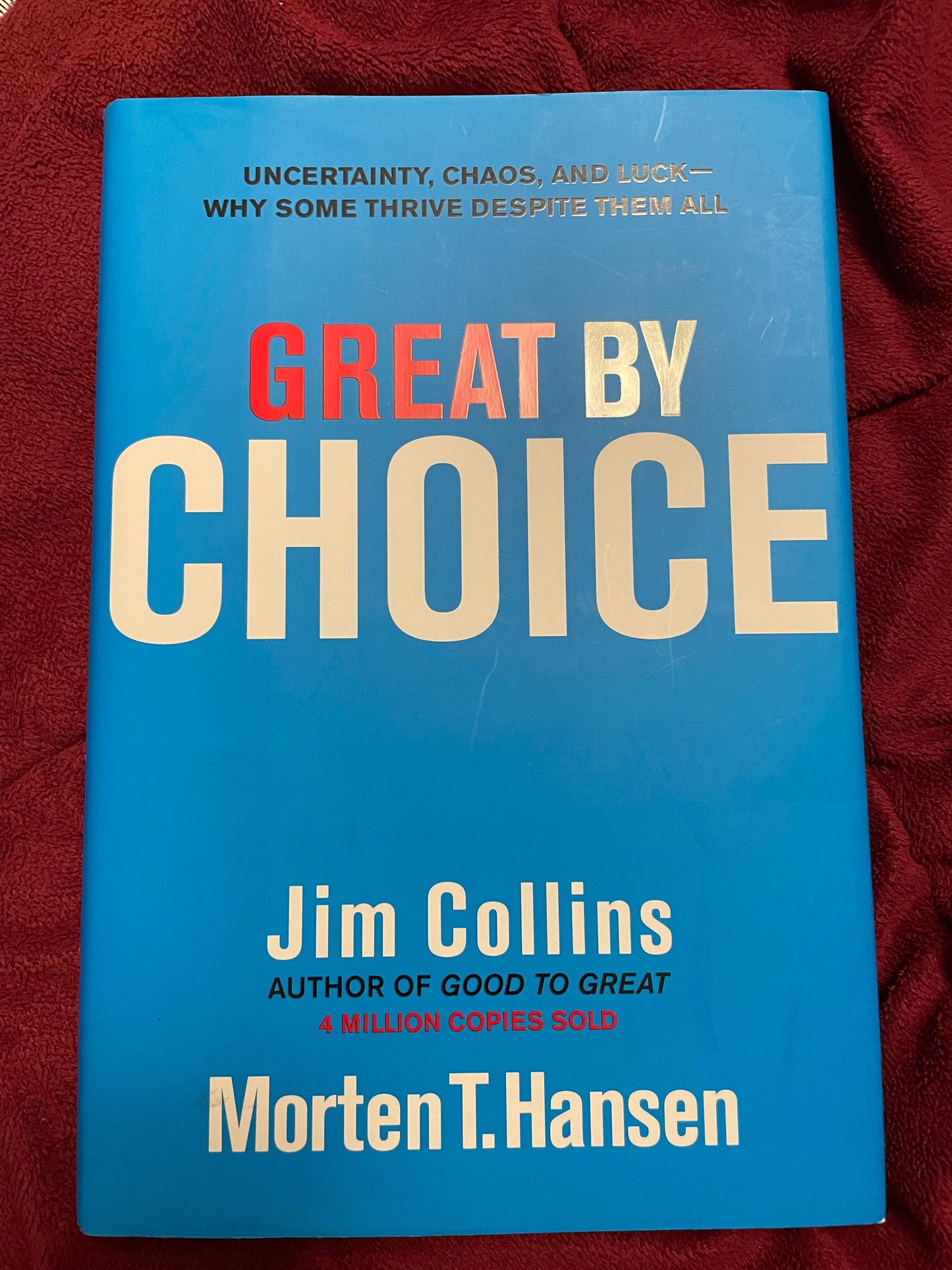 Great by Choice: Uncertainty, Chaos, and Luck--Why Some Thrive Despite Them All Hardcover