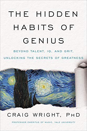 The Hidden Habits of Genius: Beyond Talent, IQ, and Grit—Unlocking the Secrets of Greatness (Hardcover)